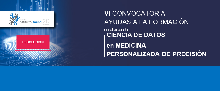 La Fundación Instituto Roche anuncia los ganadores de su VI convocatoria de becas para la formación en  Ciencia de Datos en Medicina Personalizada de Precisión