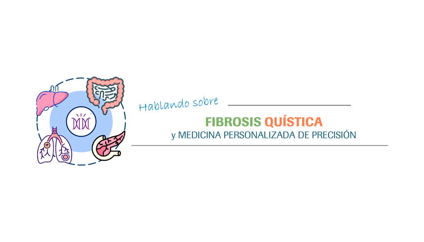 Hablando sobre Fibrosis Quística y Medicina Personalizada de Precisión