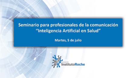 Seminario para profesionales de la comunicación
“Inteligencia Artificial en Salud”
