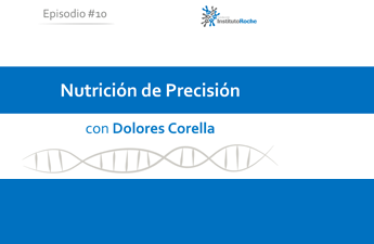 Episodio #10 podcast NUTRICIÓN DE PRECISIÓN