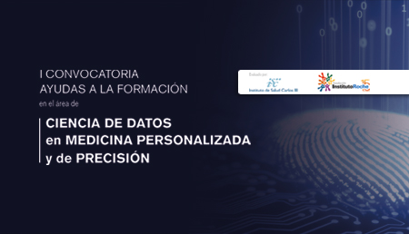 La Fundación Instituto Roche y el Instituto de Salud Carlos III convocan una beca de formación en Ciencia de Datos en Medicina Personalizada y de Precisión